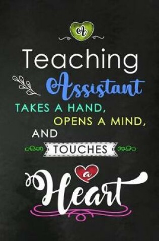 Cover of A Teaching Assistant takes a Hand and touches a Heart