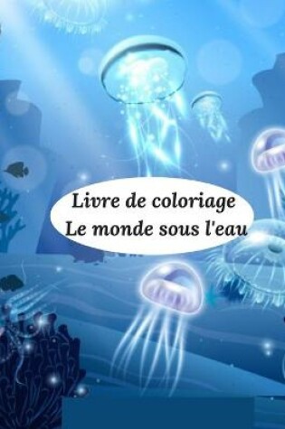 Cover of Livre de coloriage Le monde sous l'eau