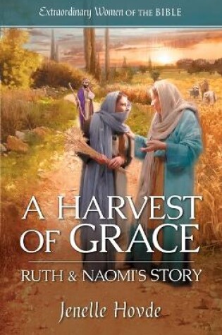 Cover of A Harvest of Grace