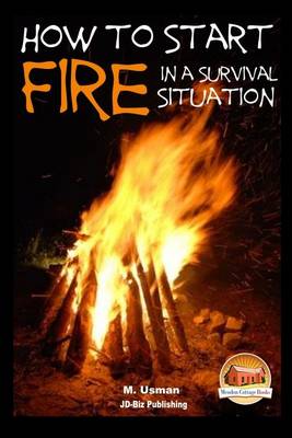 Book cover for How to Start a Fire In a Survival Situation