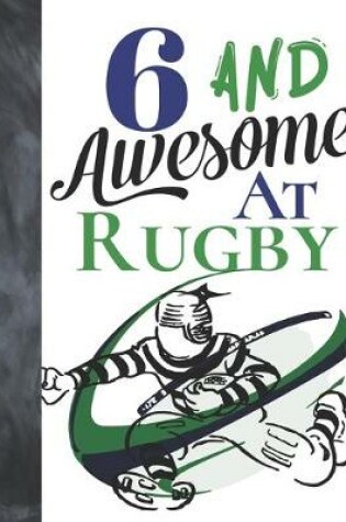 Cover of 6 And Awesome At Rugby