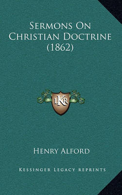 Book cover for Sermons on Christian Doctrine (1862)