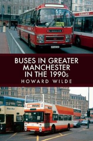 Cover of Buses in Greater Manchester in the 1990s