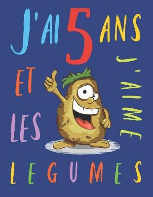 Book cover for J'ai 5 ans et j'aime les légumes