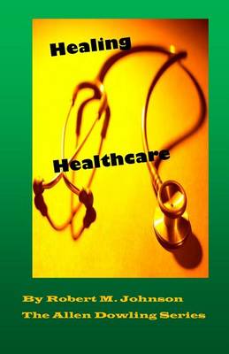 Cover of Healing Healthcare