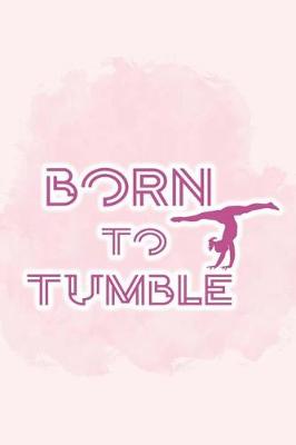 Book cover for Born To Tumble