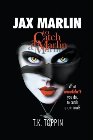 Cover of Jax Marlin - To Catch A Marlin