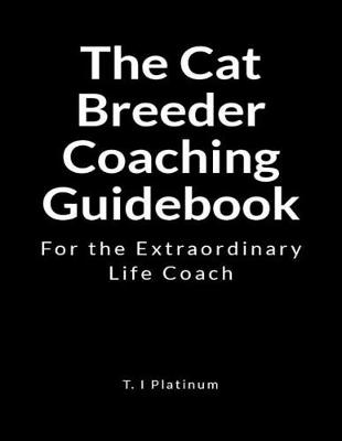 Book cover for The Cat Breeder Coaching Guidebook