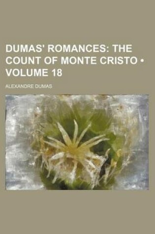 Cover of Dumas' Romances (Volume 18); The Count of Monte Cristo