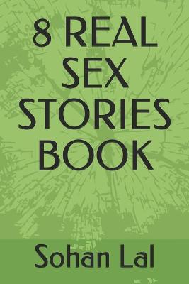 Cover of 8 Real Sex Stories Book