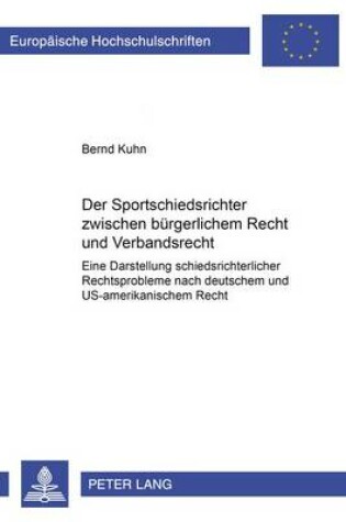 Cover of Der Sportschiedsrichter Zwischen Buergerlichem Recht Und Verbandsrecht