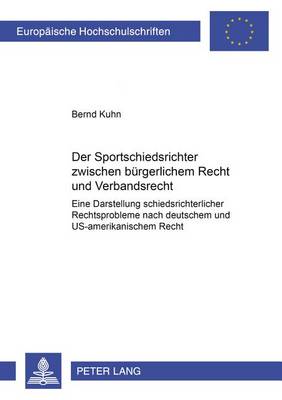 Book cover for Der Sportschiedsrichter Zwischen Buergerlichem Recht Und Verbandsrecht