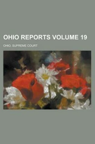 Cover of Ohio Reports Volume 19