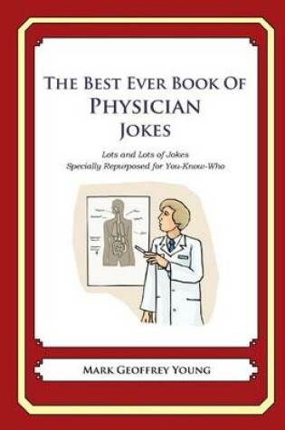 Cover of The Best Ever Book of Physician Jokes