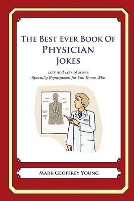 Book cover for The Best Ever Book of Physician Jokes