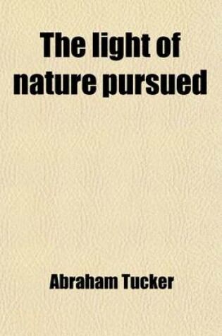 Cover of The Light of Nature Pursued (Volume 1, PT. 2)