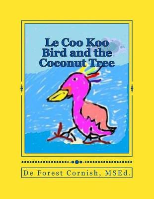 Book cover for Le Coo Koo Bird and the Coconut Tree