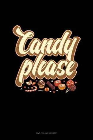 Cover of Candy Please...