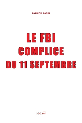 Cover of Le FBI, complice du 11 Septembre