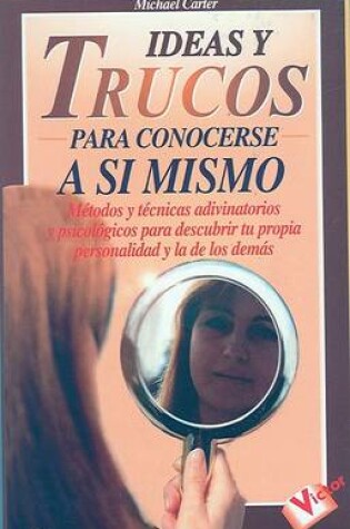 Cover of Ideas y Trucos Para Conocerse a Si Mismo