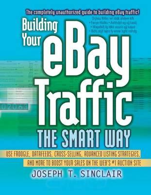 Book cover for Building Your Ebay Traffic the Smart Way: Use Froogle, Datafeeds, Cross-Selling, Advanced Listing Strategies, and More to Boost Your Sales on the Web S #1 Auction Site