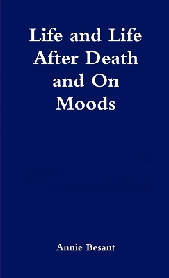 Book cover for Life and Life After Death & On Moods