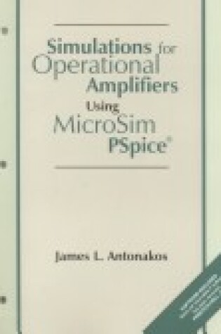 Cover of Simulations for Operational Amplifiers Using MicroSim PSpice