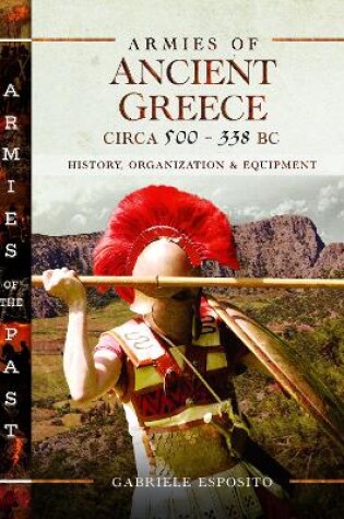 Cover of Armies of Ancient Greece Circa 500 to 338 BC