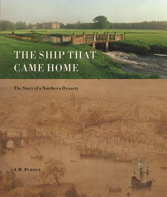 Book cover for The Ship That Came Home - The Story of a Northern Dynasty