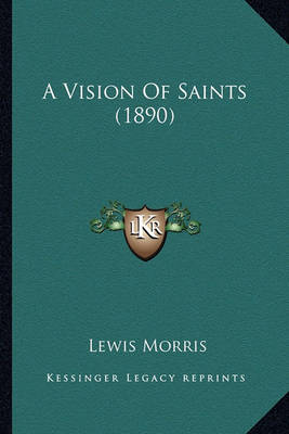 Book cover for A Vision of Saints (1890) a Vision of Saints (1890)