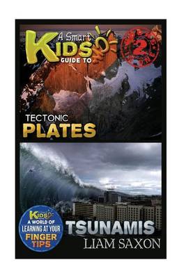 Book cover for A Smart Kids Guide to Tectonic Plates and Tsunamis