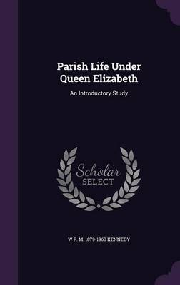 Book cover for Parish Life Under Queen Elizabeth