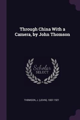 Book cover for Through China with a Camera, by John Thomson