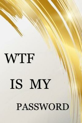 Cover of Wtf Is My Password