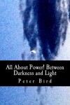 Book cover for All About Power! Between Darkness and Light