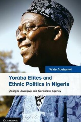 Cover of Yorùbá Elites and Ethnic Politics in Nigeria