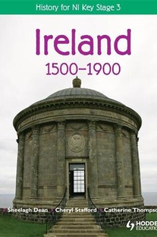 Cover of History for NI Key Stage 3: Ireland 1500-1900