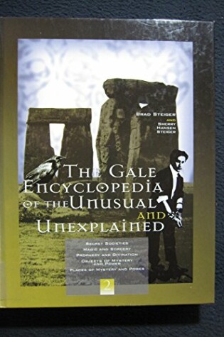Cover of The Gale Encyclopedia of the Unusual and Unexplained