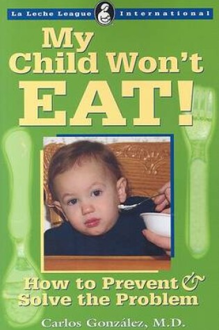 Cover of My Child Won't Eat!