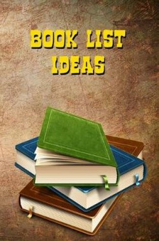 Cover of Book List Ideas Journal