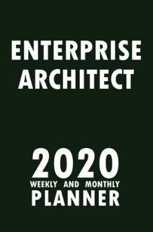 Cover of Enterprise Architect 2020 Weekly and Monthly Planner