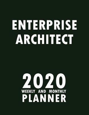 Book cover for Enterprise Architect 2020 Weekly and Monthly Planner