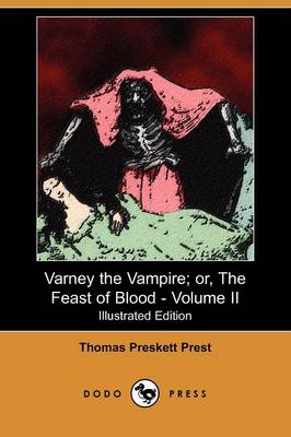 Book cover for Varney the Vampire; Or, the Feast of Blood - Volume II(Dodo Press)