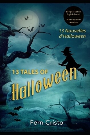 Cover of 13 Tales of Halloween/ 13 Nouvelles d'Halloween