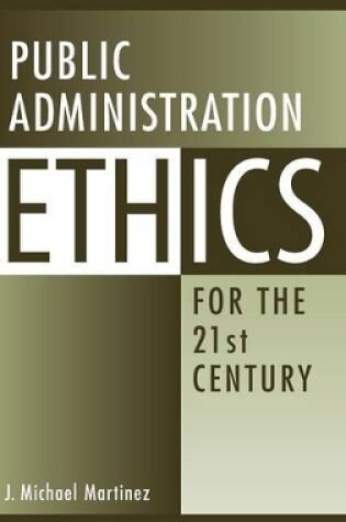 Cover of Public Administration Ethics for the 21st Century