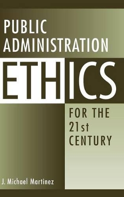 Book cover for Public Administration Ethics for the 21st Century