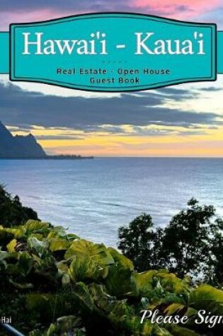 Cover of Hawai-I - Kaua'i Real Estate Open House Guest Book