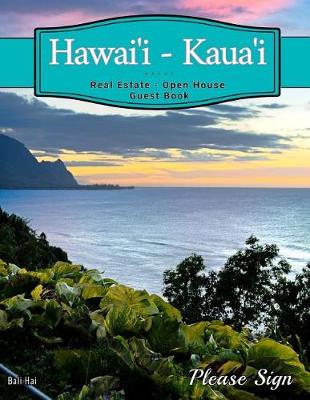 Book cover for Hawai-I - Kaua'i Real Estate Open House Guest Book