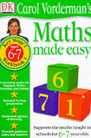 Cover of Maths Made Easy:  Age 6-7 Book 1