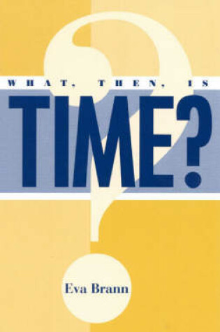 Cover of What, Then, Is Time?